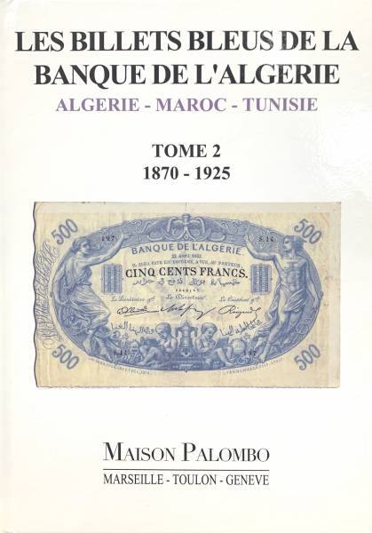 LES BILLETS BLEUS DE LA BANQUE DE L'ALGERIE